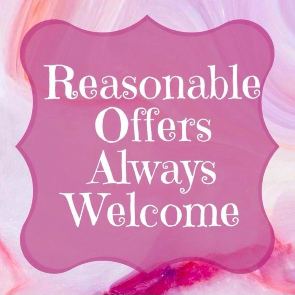 Reasonable Offers Welcome